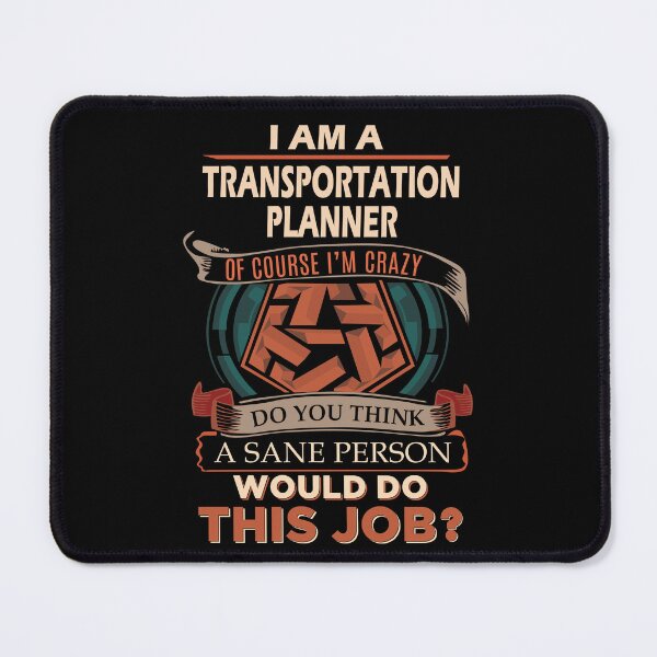 Item preview, Transportation Planner T Shirt - Sane Person Job Gift Item Tee designed and sold by ximenalivi.