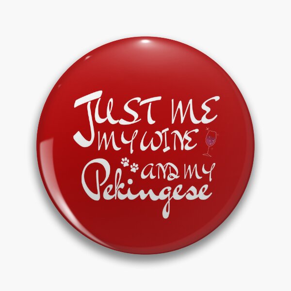 Item preview, Just Me My Wine And My Pekingese - Pekingese Dog Lover Fun Graphic - Fun Pekingese Gifts  designed and sold by PDesigns69.