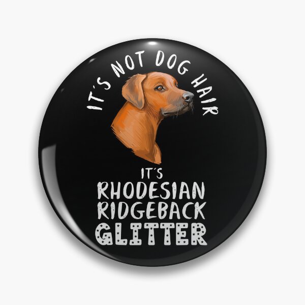 Item preview, It's not dog hair it's RHODESIAN RIDGEBACK glitter funny dog quote designed and sold by theshirtinator.