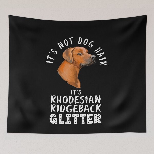 Item preview, It's not dog hair it's RHODESIAN RIDGEBACK glitter funny dog quote designed and sold by theshirtinator.