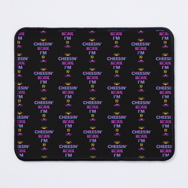 Item preview, Cheesin' because I'm 19 t-shirt-birthdays. designed and sold by DesignedBySnip.