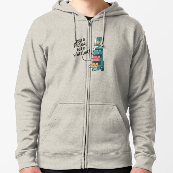 WHAT A FEELING, TO GO WHEELING Zipped Hoodie
