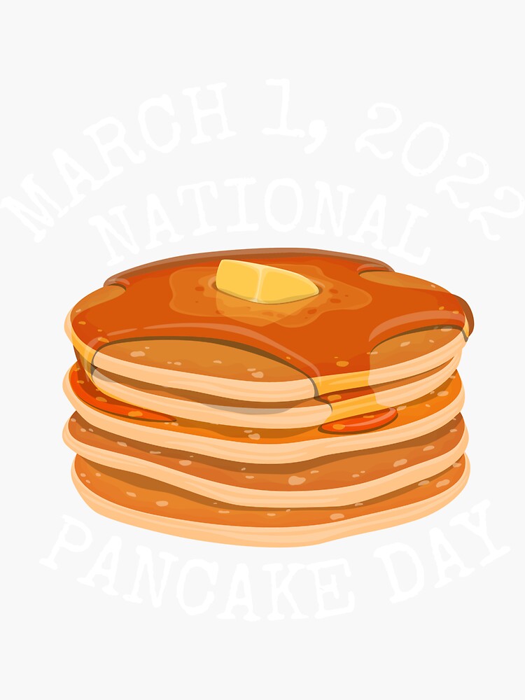 "NATIONAL PANCAKE DAY HOLIDAY MARCH 1, 2022 (1st March) Collection