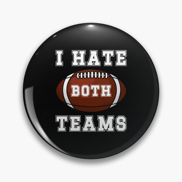Item preview, I Hate Both Teams designed and sold by DAFIN.