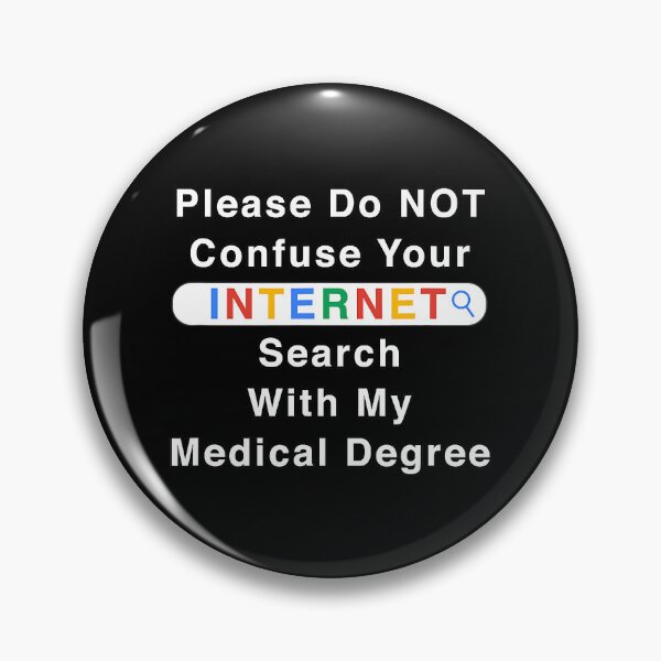 Item preview, Please Do Not Confuse Your Google Search With My Medical Degree designed and sold by Sara-Quinn.