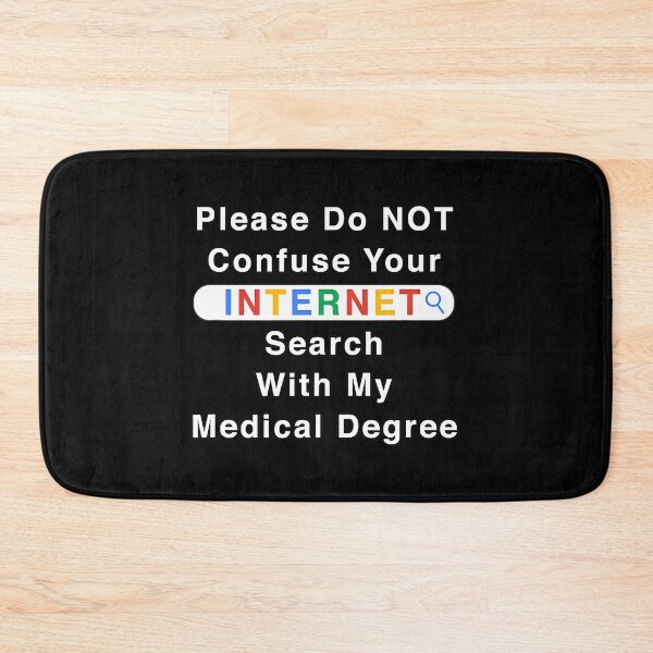 Item preview, Please Do Not Confuse Your Google Search With My Medical Degree designed and sold by Sara-Quinn.