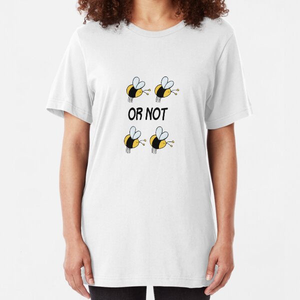 to be or not to be Slim Fit T-Shirt