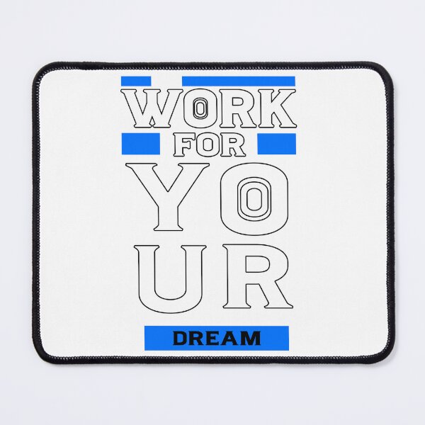 Item preview, WORK FOR YOUR DREAM designed and sold by AZZDINE kholti.