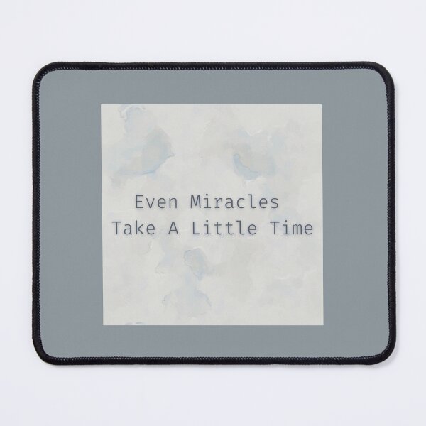 Item preview, Even Miracles Take A Little Time designed and sold by Levated.