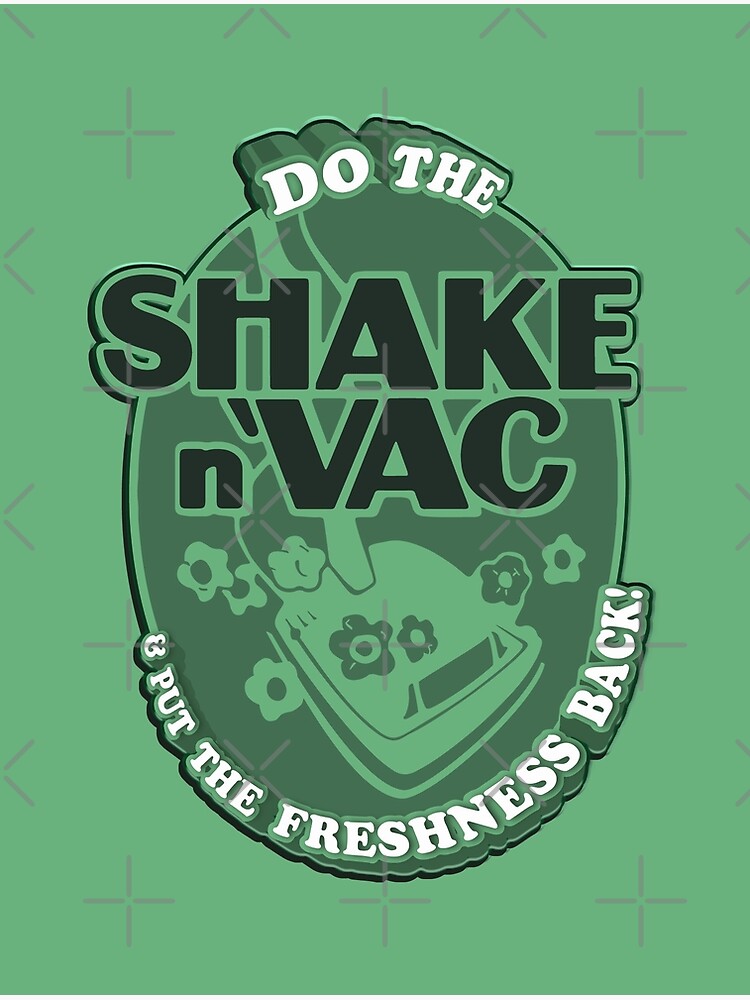 "Do the SHAKE N' VAC and Put The Freshness Back! Retro 80s cult classic