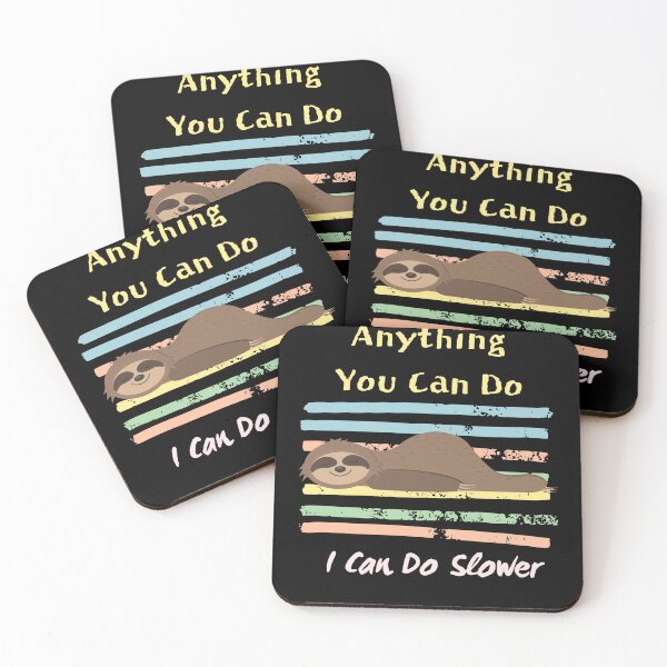 Item preview, Anything You Can Do I Can Do Slower designed and sold by Boomroom.
