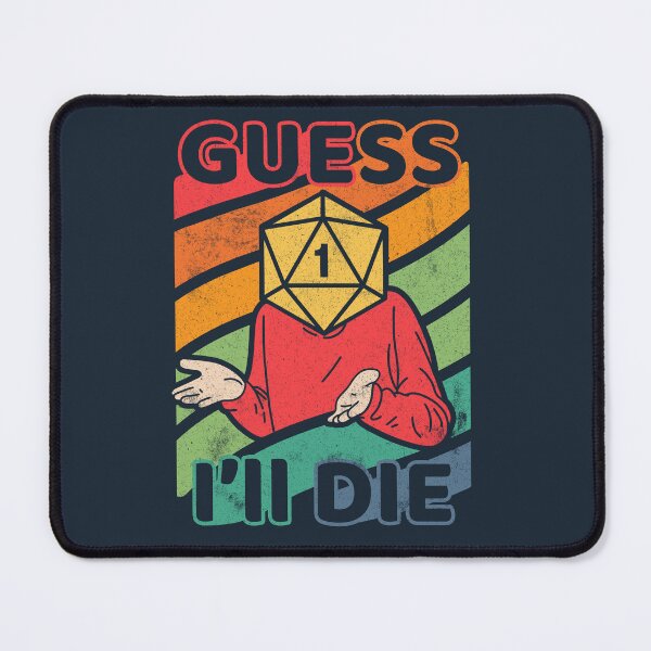 Item preview, Guess I'll Die designed and sold by ShirtGoblin.