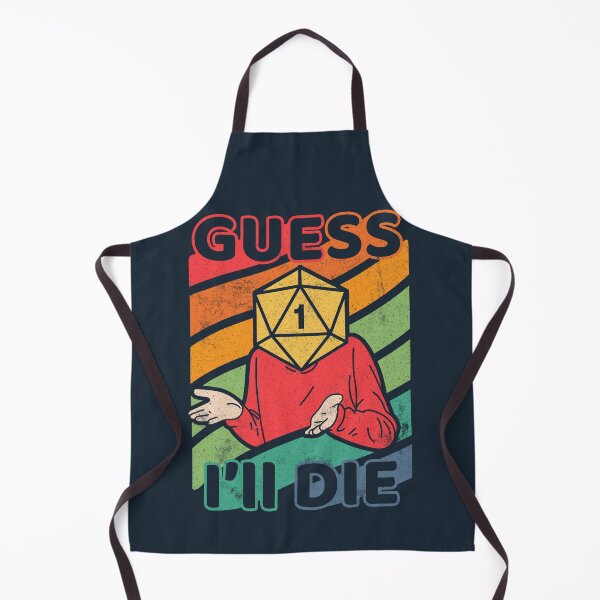 Item preview, Guess I'll Die designed and sold by ShirtGoblin.
