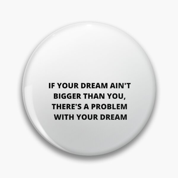 Item preview, If your dream ain't bigger than you designed and sold by ContentCreation.