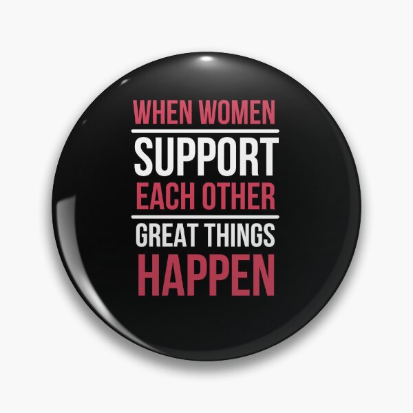 Item preview, When women support each other great things happen, women 'day, women day's celebration designed and sold by STELLA-BRILANTE.