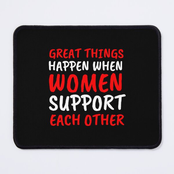 Item preview, When women support each other great things happen best gift for women, women 'day celebration, international women day  designed and sold by STELLA-BRILANTE.