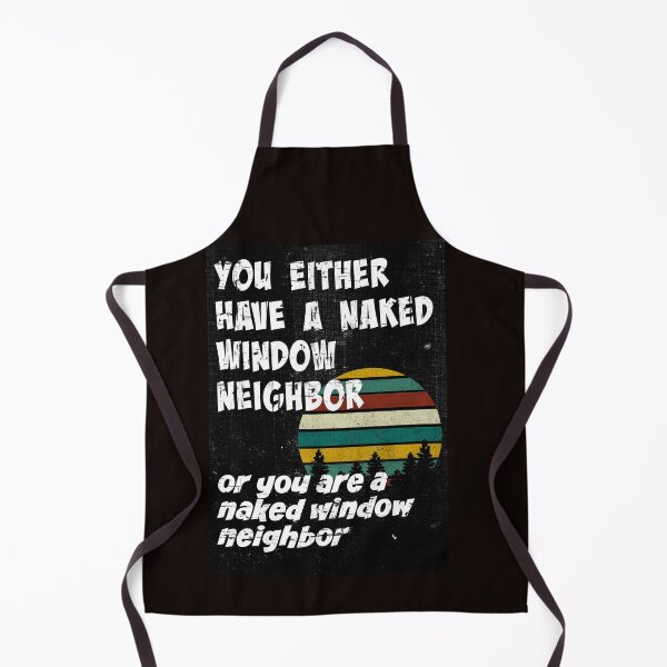 Item preview, funny t-shirt naked neighbor designed and sold by vallertine.