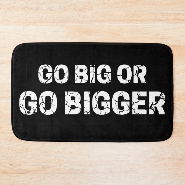 Item preview, Go Big or Go Bigger distressed (optimized for stickers) designed and sold by KingsManKind.