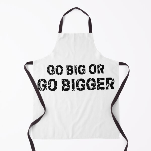 Item preview, Go Big or Go Bigger 2 distressed  designed and sold by KingsManKind.