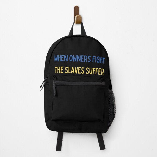 Item preview, When owners fight the slaves suffer - against war designed and sold by LukjanovArt.