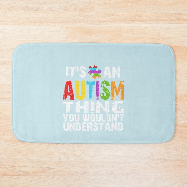 Item preview, It's An Autism Thing You Wouldn't Understand designed and sold by GoldenBuffalo79.