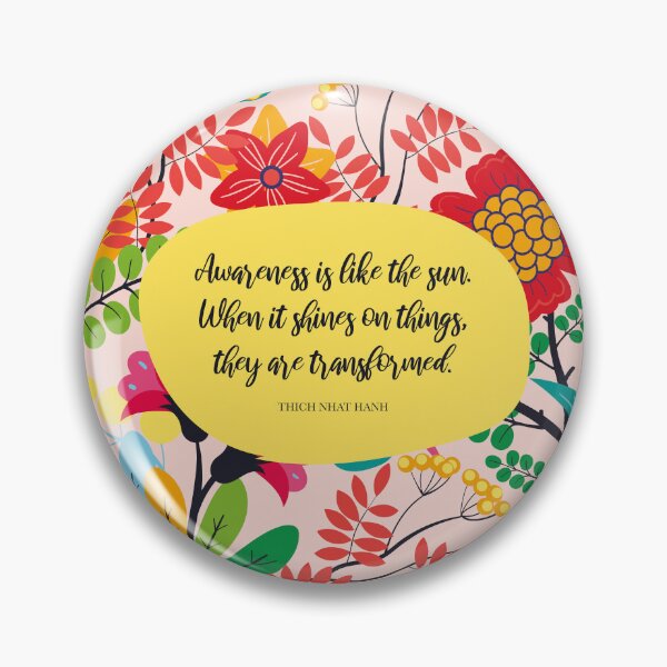 Item preview, Awareness is like the sun. When it shines on things, they are transformed. - Thich Nhat Hanh designed and sold by StudioCitrine.
