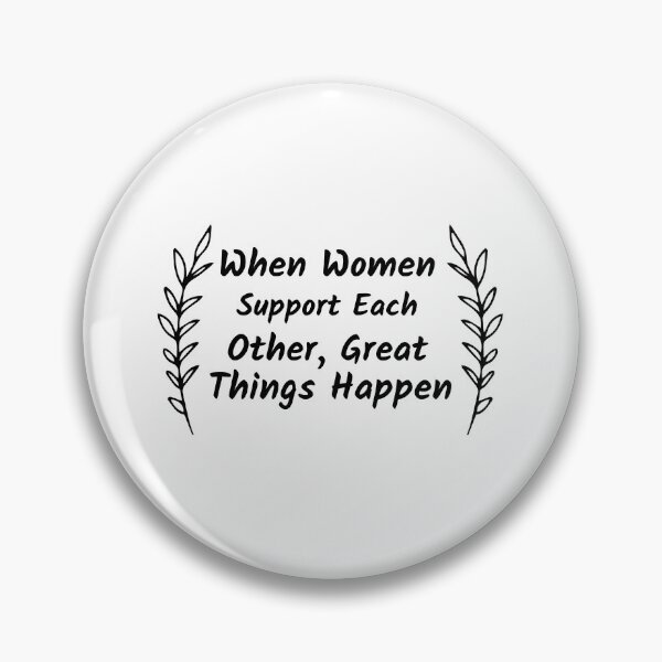 Item preview, When women support each other great things happen, women 'day, women day's celebration, best gift for women  designed and sold by STELLA-BRILANTE.