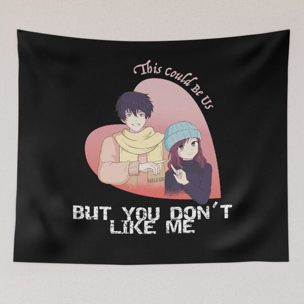 Item preview, This Could Be US But You Do Not Like Me designed and sold by Merchandiser099.
