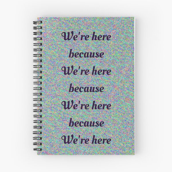 Item preview, We’re Here Because  designed and sold by Amanda1775.