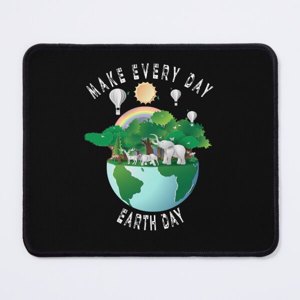 Item preview, Make Every Day Earth designed and sold by david parry.
