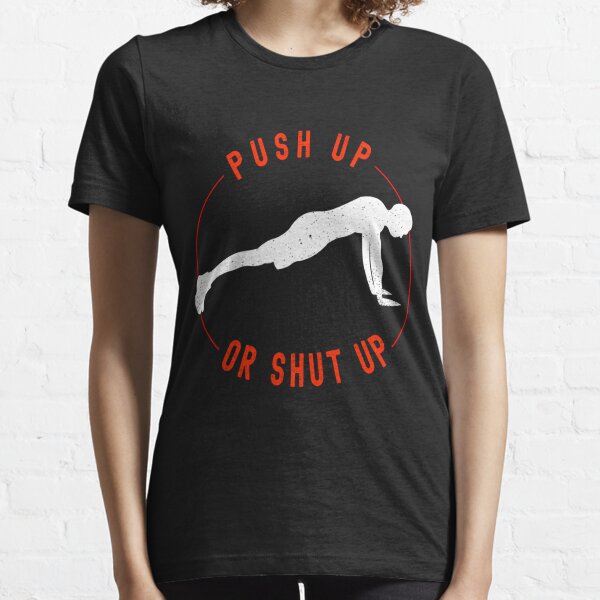 Push Up T-Shirts for Sale