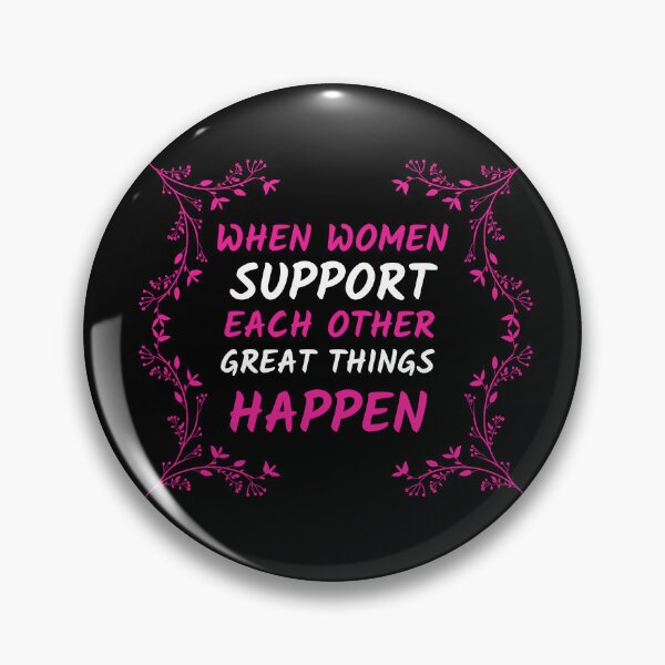 Item preview, When women support each other great things happen, women 'day, women day's celebration, best gift for women  designed and sold by STELLA-BRILANTE.