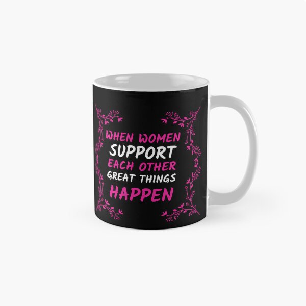 Item preview, When women support each other great things happen, women 'day, women day's celebration, best gift for women  designed and sold by STELLA-BRILANTE.