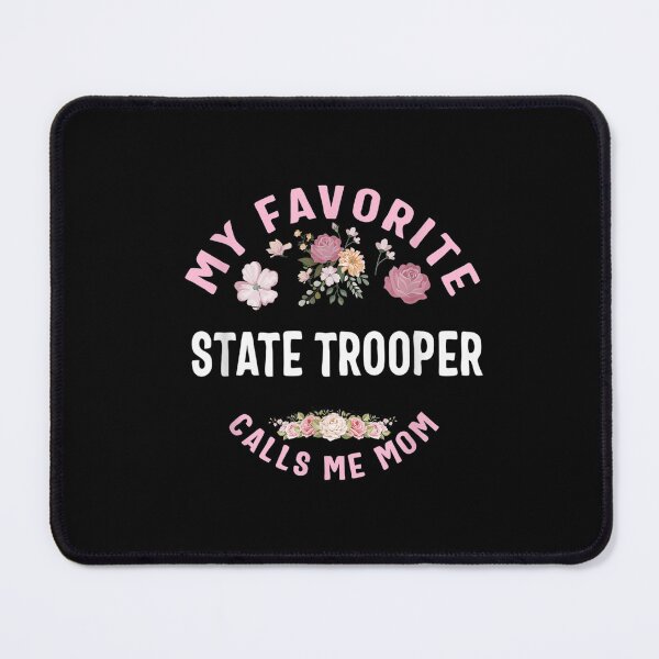 Item preview, My Favorite State Trooper Calls Me Mom Mother's Day  designed and sold by wendyy88.