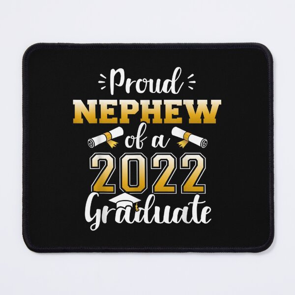 Item preview, Proud Nephew Of A Class Of 2022 Graduate Senior Graduation  designed and sold by wendyy88.
