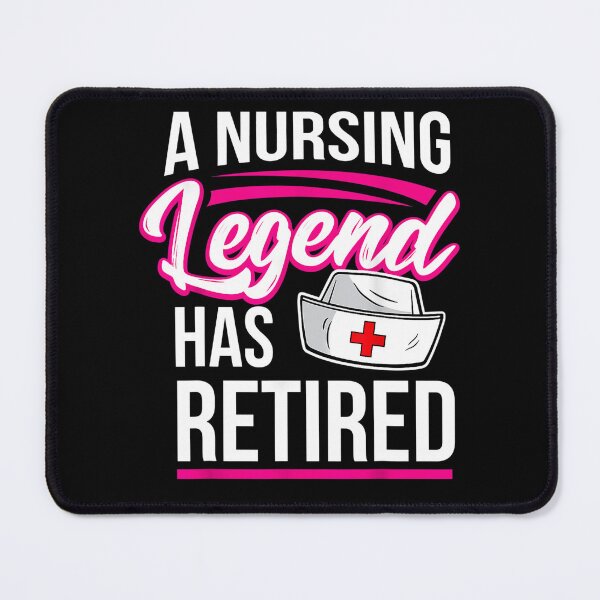 Item preview, A Nursing Legend Has Retired Retirement Nurse designed and sold by moonligh1996.