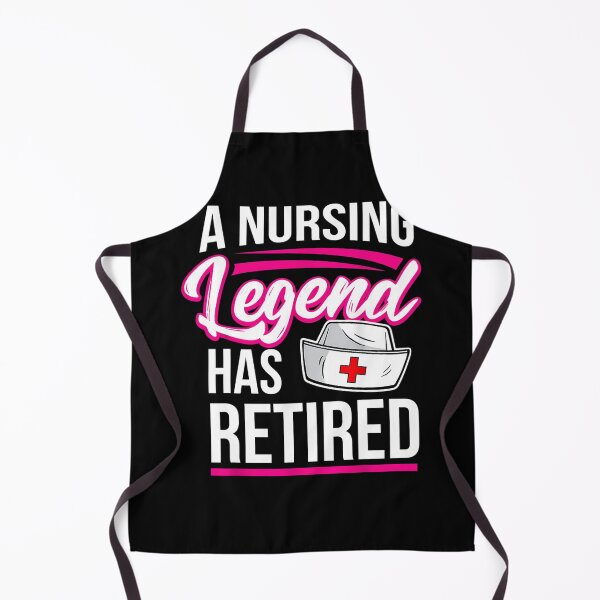Item preview, A Nursing Legend Has Retired Retirement Nurse designed and sold by moonligh1996.