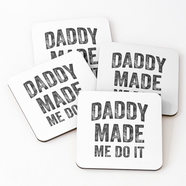 Item preview, Daddy Made Me Do It (Black) designed and sold by STUDIO-72.