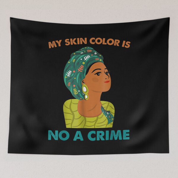 Item preview, My Skin Color Is Not A Crime Black History Month Blm  designed and sold by wendyy88.