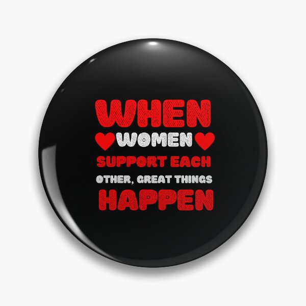 Item preview,  When women support each other great things happen, women, women 'day, women day's celebration, best gift for women  designed and sold by STELLA-BRILANTE.