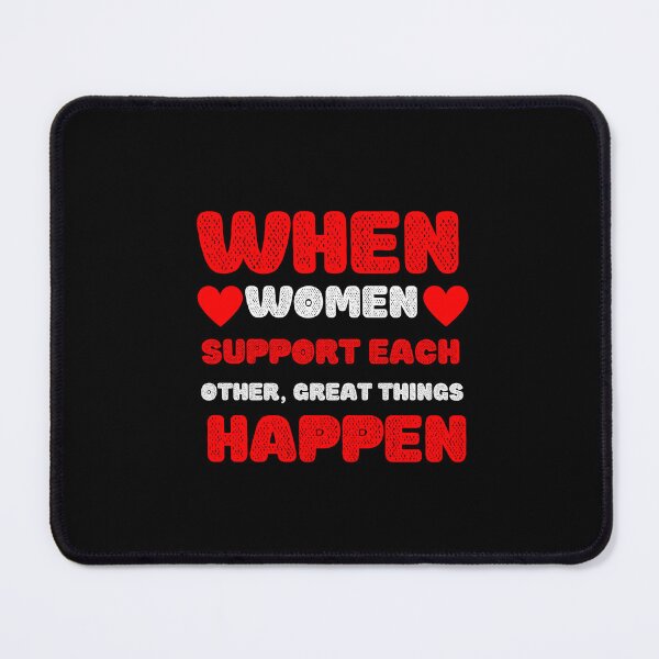 Item preview,  When women support each other great things happen, women, women 'day, women day's celebration, best gift for women  designed and sold by STELLA-BRILANTE.