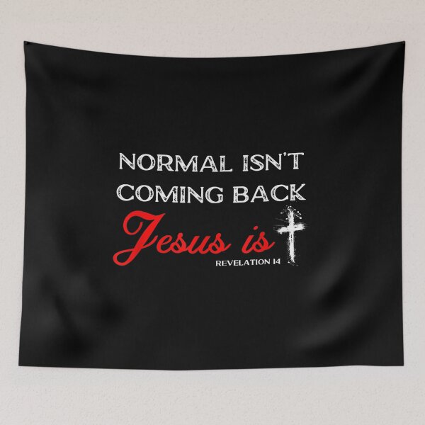 Item preview, Normal Isn't Coming Back But Jesus Is Revelation 14 Costume  designed and sold by wendyy88.