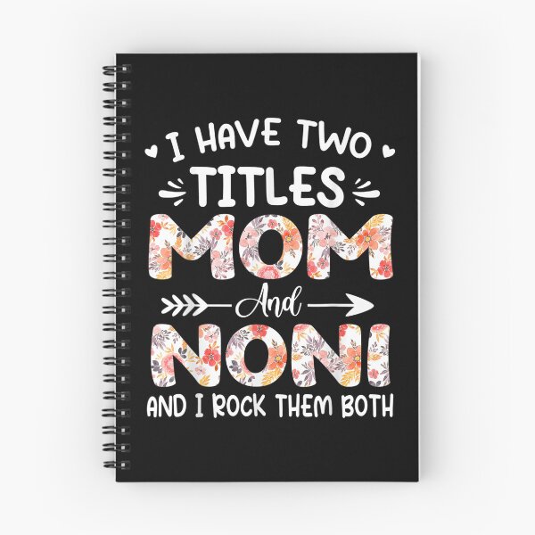 Item preview, I Have Two Titles Mom And Noni Floral Grandma  designed and sold by wendyy88.