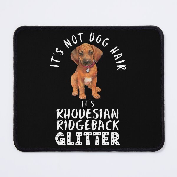 Item preview, It's not dog hair it's RHODESIAN RIDGEBACK glitter funny dog quote designed and sold by theshirtinator.