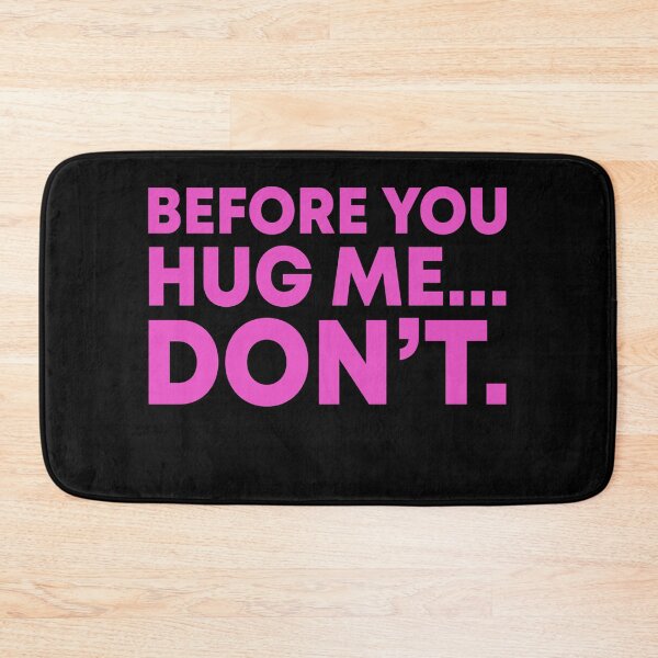 Item preview, Before you hug me Don't designed and sold by MachioCooran.