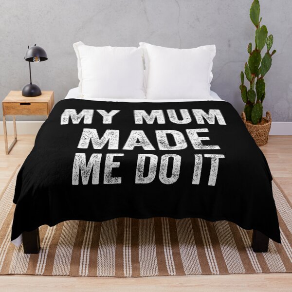 Item preview, My Mum Made Me Do It (White) designed and sold by STUDIO-72.