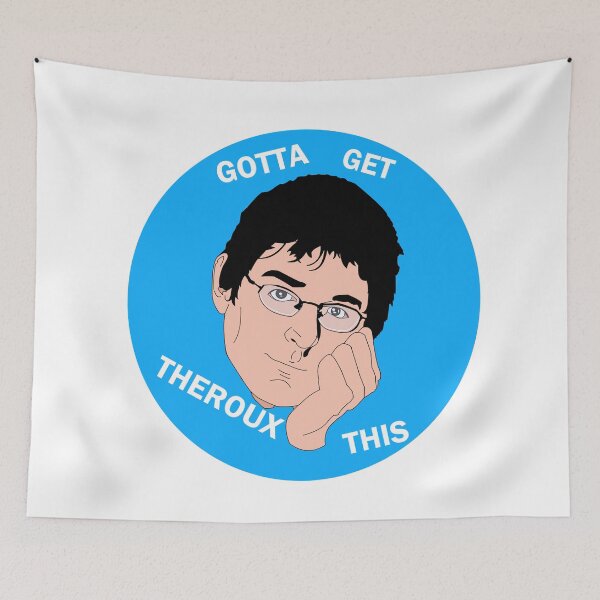 Item preview, You Gotta Get Theroux This designed and sold by mejtstupor.