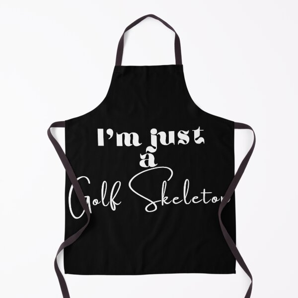 Item preview, Golf funny skeleton , I'm just a golf skeleton funny quote black and white illustration. designed and sold by Coolclassy.