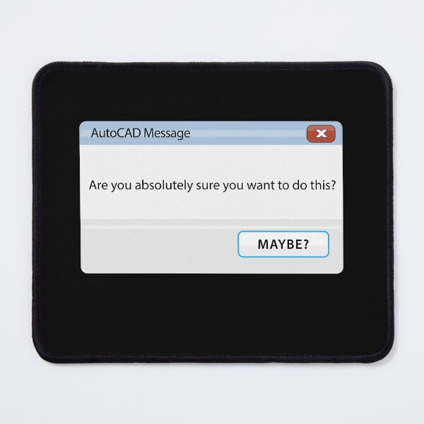 Item preview, Autocad - Are you sure you want to do this? designed and sold by Eye on the Blueline.