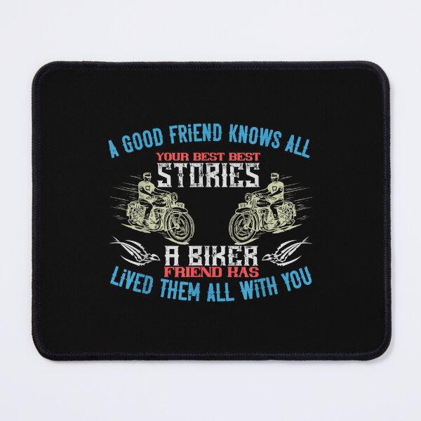 Item preview, A Good Friend Knows All Your Best Best Stories A Biker designed and sold by wendyy88.